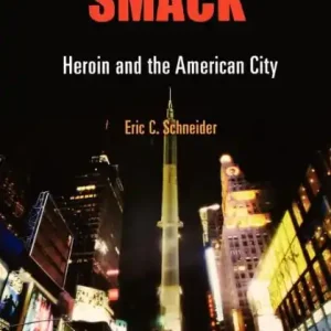 Smack: Heroin and the American City Discount