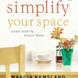 Simplify Your Space: Create Order and Reduce Stress Seasonal Sale