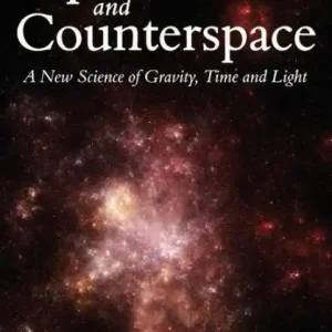Warranty Included Space and Counterspace: A New Science of Gravity, Time and Light