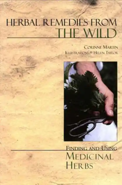 Herbal Remedies from the Wild: Finding and Using Medicinal Herbs Discount