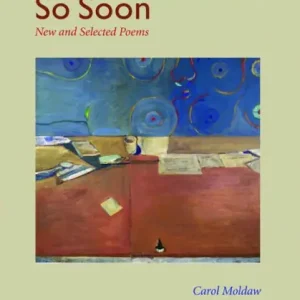 Bargain So Late, So Soon: New and Selected Poems